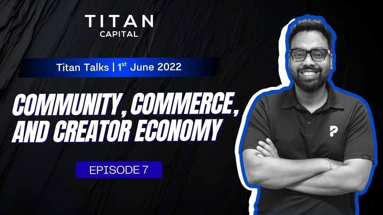 TitanTalks EP 07: Community, Commerce, and Creator Economy
